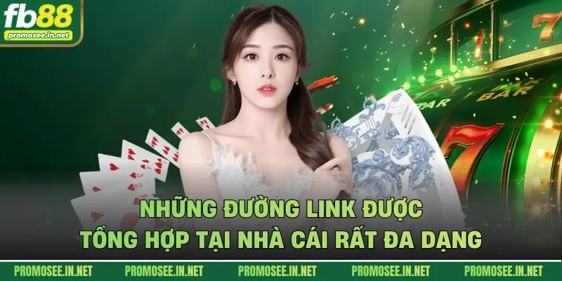 Những đường link được tổng hợp tại nhà cái rất đa dạng